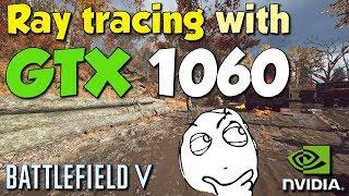 Ray tracing on GTX 1060. DXR ON Battlefield V