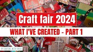 Craft fair 2024: What I've created PART 1