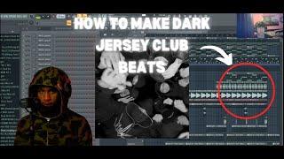 HOW TO MAKE DARK JERSEY DRILL BEATS for SDOT GO in FL STUDIO l JERSEY CLUB TUTORIAL 2023