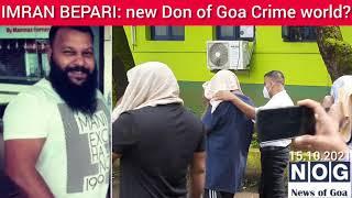IMRAN BEPARI: New DON of Goa Crime world??