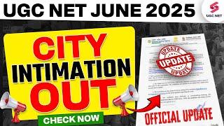 UGC NET City Intimation 2025 Out | UGC NET City Intimation 2025 June | UGC NET Admit Card 2025?