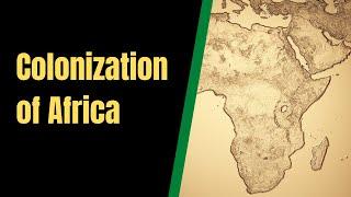 The Colonization of Africa | The European Scramble For Africa Lesson