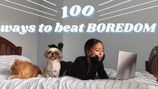 100 THINGS TO DO WHEN YOU'RE BORED || at home/in quarantine