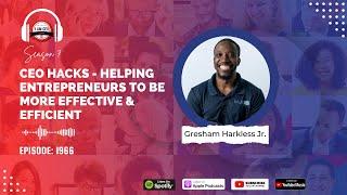 CEO Hacks - Helping Entrepreneurs to Be More Effective and Efficient