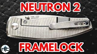Trm Neutron 2 Frame Lock Folding Knife | Overview and Review