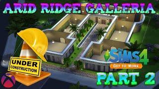 Arid Ridge Galleria - Part 2 | The Sims 4 | Xbox One