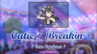 Cutie・Breakin'｜Suzu Kurokawa｜FULL+LYRICS[ROM/KAN/ENG]｜Kiratto PriChan