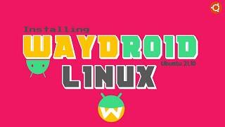 How to Install Waydroid Linux on any PC or Laptop 2022 | Waydroid Linux Ubuntu Install | Waydroid