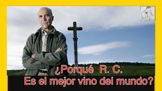 (86) ¿Porqué R.C. es el mejor vino del mundo ?