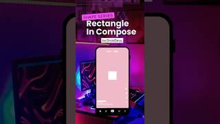 Shape Series : Ep- 1: Rectangle in Compose | DroidDevs  #androiddev  #kotlin #jetpackcompose