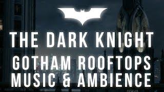 The Dark Knight Music & Ambience | Peaceful Rain on Gotham Rooftops