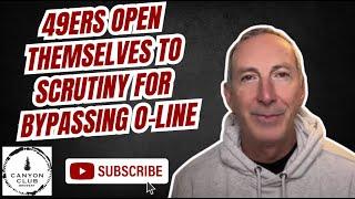 49ers open themselves to scrutiny for bypassing O-line