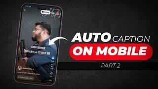 Bangla Auto Caption Generator | Video Caption Generator Bangla | Auto Caption On Mobile | PART 2