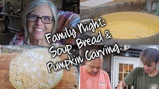 Family Night: Broccoli and Cheese Soup, Crusty Bread & Pumpkin Carving