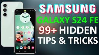 Samsung Galaxy S24 FE 5G 99+ Tips, Tricks & Hidden Features  | Amazing Hacks - NO ONE SHOWS 