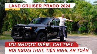 Land Cruiser Prado 2024: Ưu nhược điểm, chi tiết nội ngoại thất, tiện nghi, an toàn