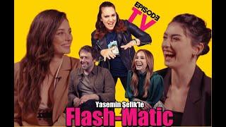 Yasemin Şefik ile Flash-Matic; Ayça Ayşin Turan, Burçin Terzioğlu, Hazar Ergüçlü, Okan Yalabık