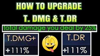 HOW TO UPGRADE T.DMG+ & T.DR !!  LEGACY OF DISCORD