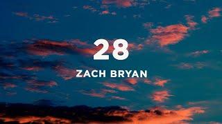 Zach Bryan - 28 (Lyrics)