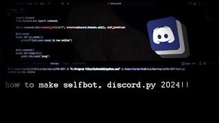 How to make a Discord Selfbot python, discord.py