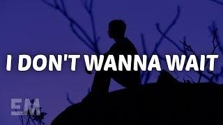 Lee Cole - I Don't Wanna Wait (Lyrics)