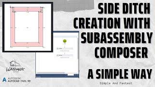SIDE DITCH CREATION WITH SUBASSEMBLY COMPOSER A SIMPLE WAY