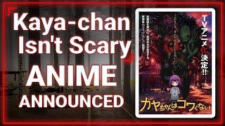 Kaya-chan Isn't Scary | ANIME ADAPTATION | OFFICIALLY ANNOUNCED