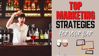 Revolutionary Marketing Strategies for Your Bar Operation