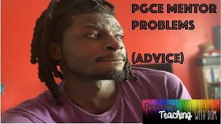 Finding My PGCE Mentor Difficult To Work With!!! (Advice)