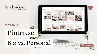 PINTEREST: Using it for Business vs. Personal | Lovely Impact