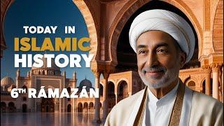 6th Ramadan history | Today in Islamic History | Islamic conquests | Crusader battles