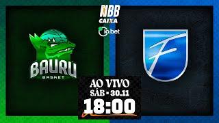 Bauru Basket X UNIFACISA | NBB CAIXA 2024/25 | 30/11/2024 | Ao vivo e com imagens - 18:00