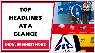 Business News: All Important Headlines Of Yesterday At A Glance | India Business Hour | CNBC-TV18