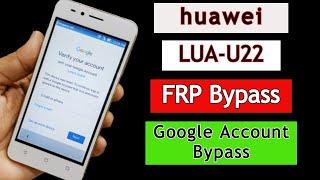 Huawei LUA-U22 FRP Bypass 2022 | Google Account Unlock / Google Bypass Without PC