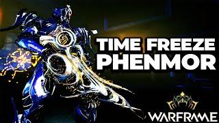 Warframe - Time Freeze Phenmor | AoE + In-Built CC