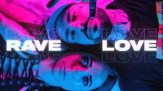 Sickmode & Mish - RAVE LOVE (Official Video)