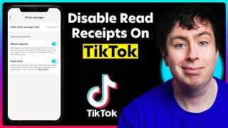 How To Turn Off Read Receipts On TikTok (Step-By-Step Guide)