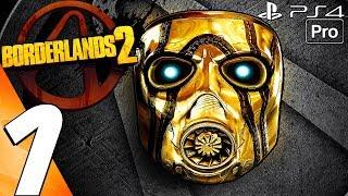 Borderlands 2 - Gameplay Walkthrough Part 1 - Prologue (Full Game) PS4 PRO