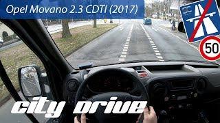 Opel Movano 2.3 CDTI (2017)  - POV City Drive