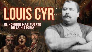 EL HOMBRE MÁS FUERTE DE LA HISTORIA- Louis Cyr 