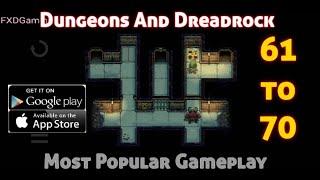 Dungeons And Dreadrock 61 To 70 Gameplay Walkthrough (Android iOS) Puzzle Games 2022