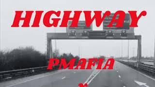 Highway - PMafia x Yard Vibes