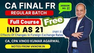 CA Final FR IND AS 21 - Lecture 3 | Effects Of Changes In Foreign Exchange Rates