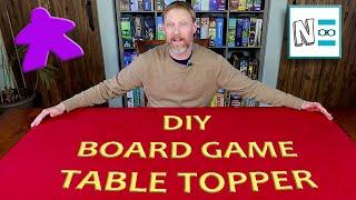 BOARD GAME TABLE TOPPER: DIY Gaming Mat