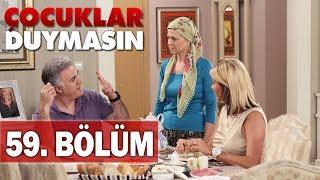 Çocuklar Duymasın 59. Bölüm