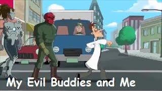 Phineas and Ferb Mission Marvel -  My Evil Buddies and Me Lyrics