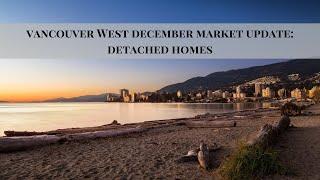 Vancouver West Detached Homes Market Update | December 2024 Real Estate #yvrhomes #yvrrealestate