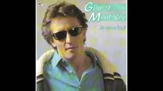 Gilbert Montagne-je veux tout