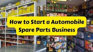 How to Start a Automobile Spare Parts Business || Auto Spare Parts Shop Business