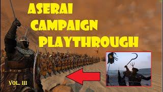 Full Aserai Campaign, w/ Advanced Tactics, Volume III: Avarice and Pugnacity